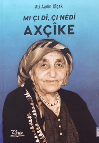 Mi Çi Dî, Çi Nêdî Axçîke