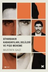 Diyarbakır Kabadayıları - Delileri ve Pışo Meheme