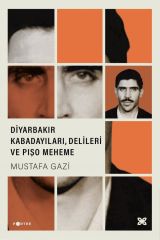 Diyarbakır Kabadayıları - Delileri ve Pışo Meheme