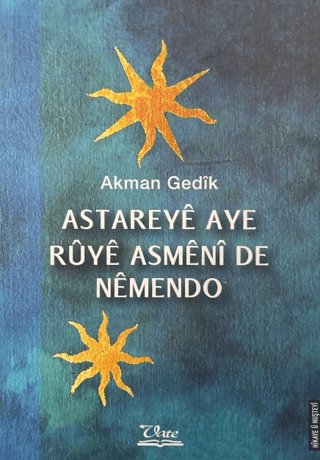 Astareyê Aye Ruyê Asmênî De Nêmendo