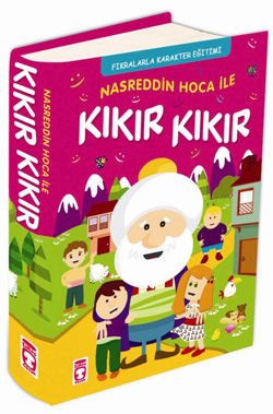 Nasreddin Hoca ile Kıkır Kıkır-Ciltli