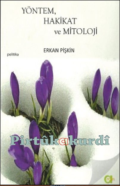 Yöntem, Hakikat ve Mitoloji