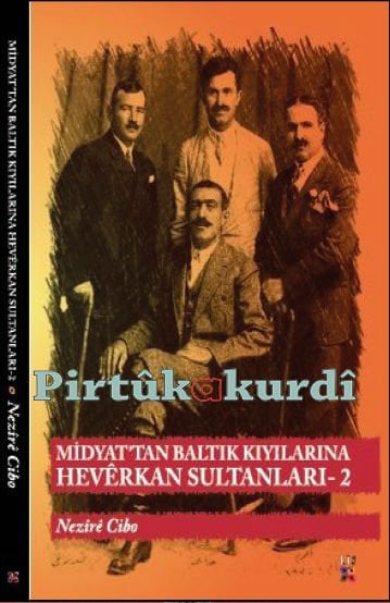 Midyat'tan Baltık Kıyılarına Hevêrkan Sultanları- 2