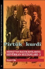Midyat'tan Baltık Kıyılarına Hevêrkan Sultanları- 2