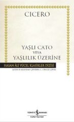 Yaşlı Cato veya Yaşlılık Üzerine - Ciltli Kitap