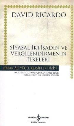 Principles of Political Economy and Taxation - Hasan Ali Yücel Classics