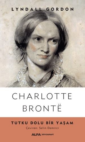 Charlotte Bronte-A Life Full of Passion