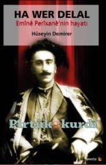 Ha Wer Delal- Emînê Perîxanê'nin Hayatı