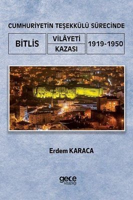 Bitlis Province District During the Formation of the Republic 1919 - 1950
