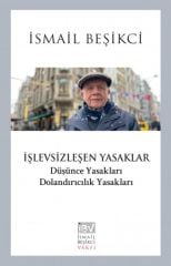 İşlevsizleşen Yasaklar - Düşünce Yasakları - Dolandırıcılık Yasakları