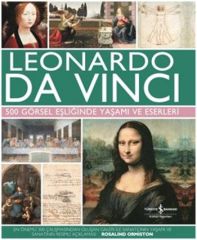 Leonardo Da Vinci 500 Görsel Eşliğinde Yaşamı ve Eserleri - Ciltli Kitap