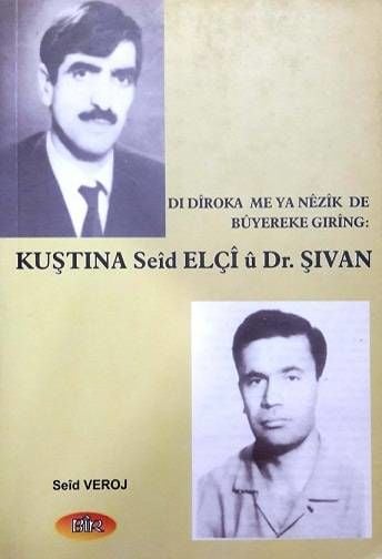 Kuştina Seîd Elçî û Dr. Şivan