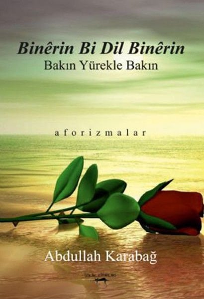 Binêrin Bi Dil Binêrin - Bakın Yürekle Bakın