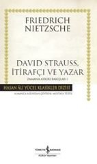 David Strauss, İtirafçı ve Yazar - Zamana Aykırı Bakışlar 1 (Ciltli)