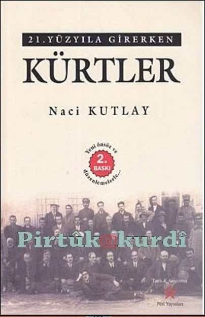 21. Yüzyıla Girerken Kürtler- Naci Kutlay
