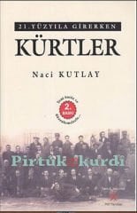 21. Yüzyıla Girerken Kürtler- Naci Kutlay