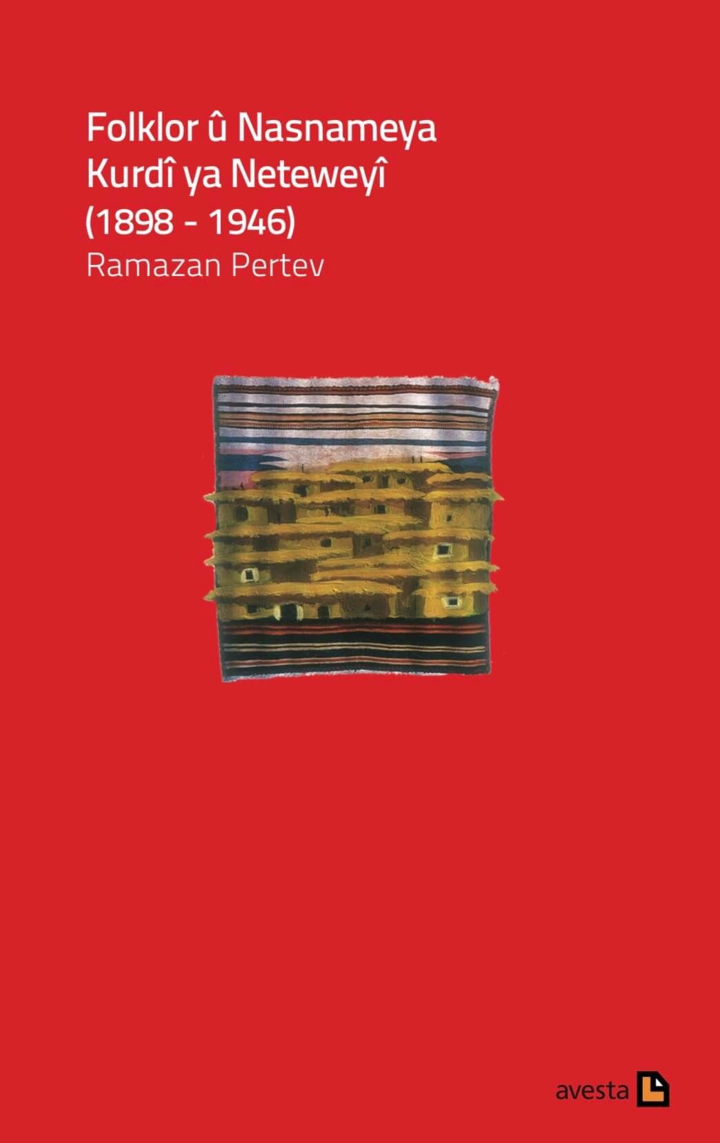 Folklor û Nasnameya Kurdî ya Neteweyî (1898 - 1946)