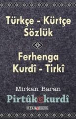 Kürtçe- Türkçe Sözlük Ferhenga Kurdî-Tirkî