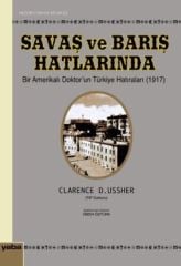 Savaş ve Barış Hatlarında Bir Amerikalı Doktorun Türkiye Hatıraları (1917)