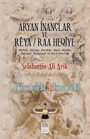 Aryan İnançlar ve Reya / Raa Heqîya