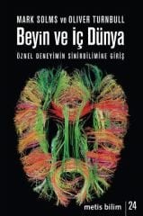 Beyin ve İç Dünya: Öznel Deneyimin Sinirbilimine Giriş