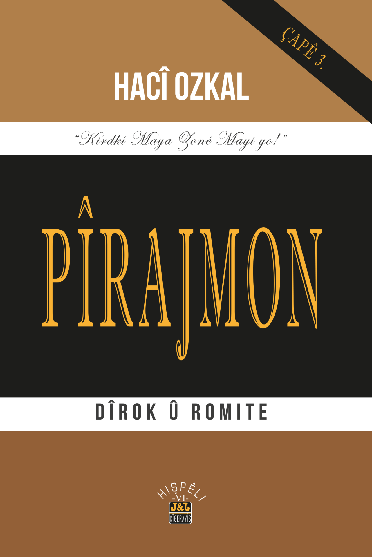 Pîrajmon - Dîrok û Romite