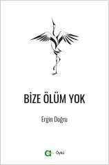 Bize Ölüm Yok
