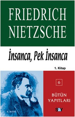 İnsanca Pek İnsanca-Özgür Tinlerin Kitabı (1.Cilt)