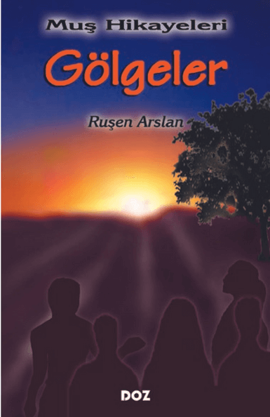 Muş Hikayeleri - Gölgeler