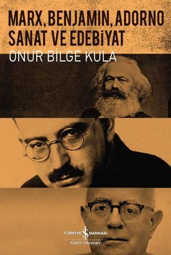 Marx, Benjamin, Adorno - Art and Literature