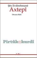 Dîwana Rûhî- Ş. E. Axtepî