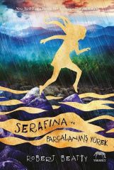 Serafina ve Parçalanmış Yürek-Ciltli