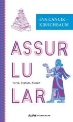 Assurlular: Tarih - Toplum - Kültür