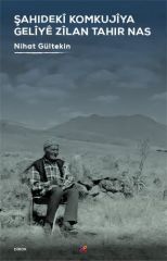 Şahidekî Komkujîya Gelîyê Zîlan Tahir Nas