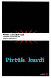 Kürdistan’da Bir Gece-Toprağın ve Ruhun Kitabı