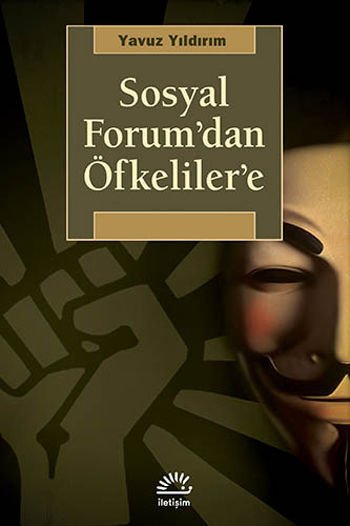 Sosyal Forum'dan Öfkelilere