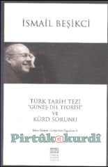 Türk Tarih Tezi ''Güneş Dil Teorisi'' ve Kürt Sorunu