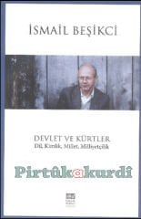 Devlet ve Kürtler-Dil Kimlik Millet Milliyetçilik