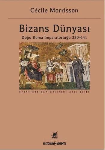 Byzantine World: Eastern Roman Empire 330 - 641