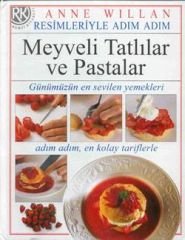 Meyveli Tatlılar ve Pastalar Resimleriyle Adım Adım - Ciltli