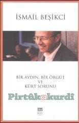 Bir Aydın Bir Örgüt ve Kürt Sorunu