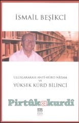 Uluslararası Anti-Kürd Nizam ve Yüksek Kürd Bilinci
