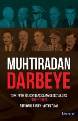 Muhtıradan Darbeye - Türkiye'de Siyasetin Açıklamalı Kronolojisi 1971 - 1982