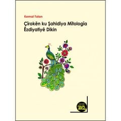 Çîroken Ku Şahidiya Kevnariya Mîtologîya Êzdahîtiyê Dîkîn