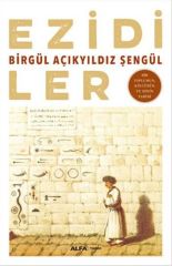 Ezidiler - Bir Toplumun, Kültürün Ve Dinin Tarihi