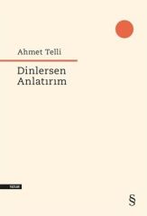 Dinlersem Anlatırım