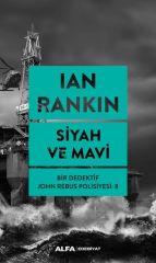 Siyah ve Mavi-Bir Dedektif John Rebus Polisiyesi 8