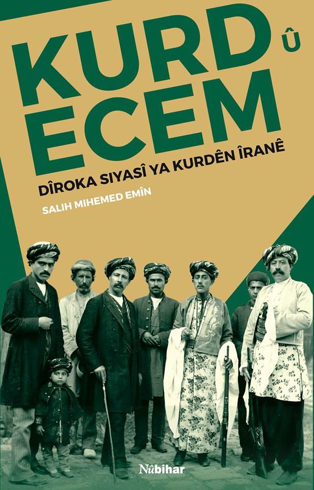 KURD Û ECEM Dîroka Siyasî ya Kurdên Îranê