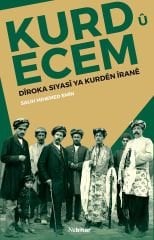KURD Û ECEM Dîroka Siyasî ya Kurdên Îranê