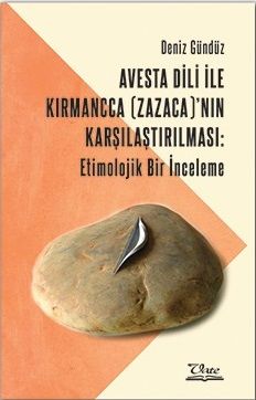 Avesta Dili İle Kırmancca (Zazaca)'nın Karşılaştırılması